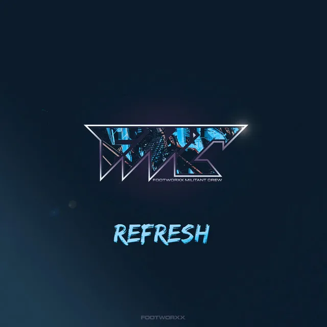 Refresh by Footworxx Militant Crew - Uptempo cover art