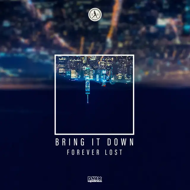 Bring It Down by Forever Lost - Euphoric Hardstyle cover art