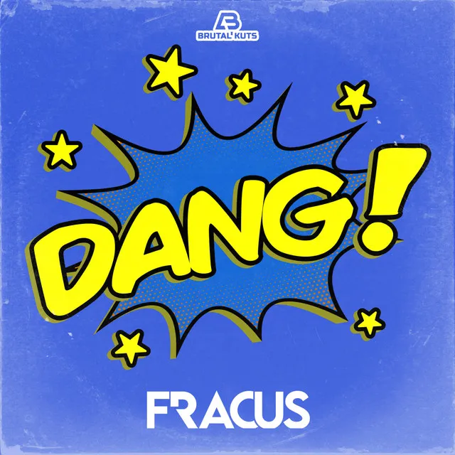 Dang! - Radio Edit by Fracus - Happy Hardcore cover art