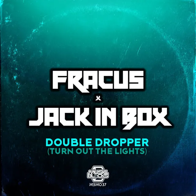 Double Dropper (Turn Out The Lights) - Radio Edit by Fracus, Jack In Box - Happy Hardcore cover art