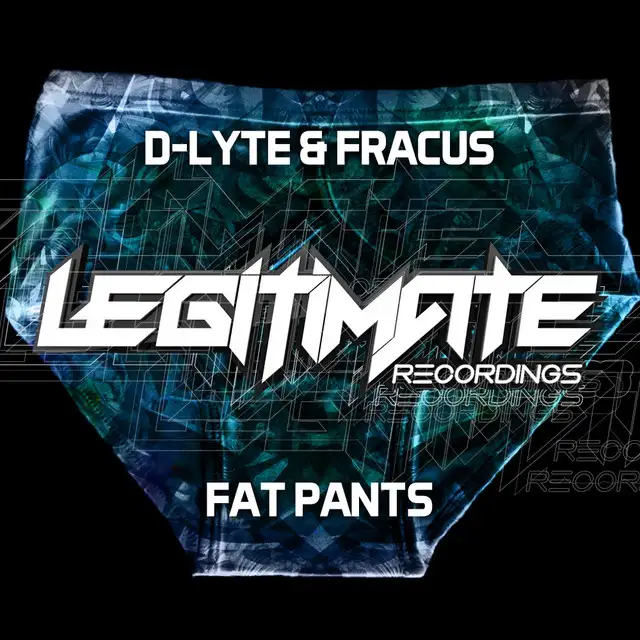 Fat Pants - Original Mix by Fracus, D-Lyte - Happy Hardcore cover art