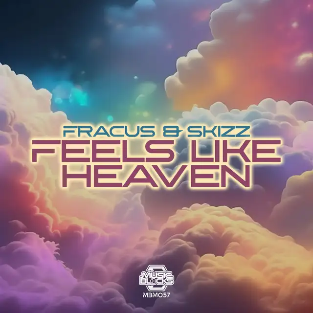 Feels Like Heaven - Radio Edit by Fracus, Skizz - Happy Hardcore cover art