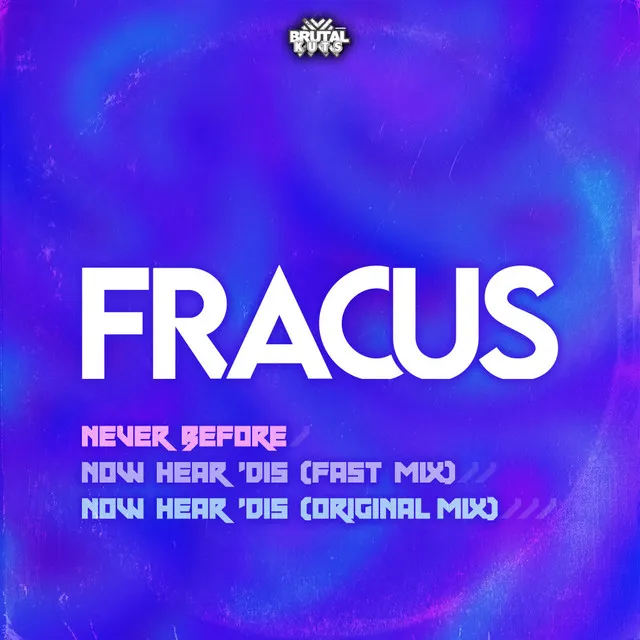 Fracus - Never Before - Extended Mix by Fracus - Happy Hardcore cover art