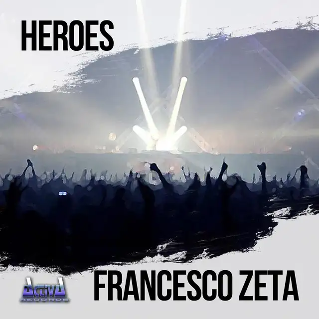 Heroes by Francesco Zeta - Hardstyle cover art