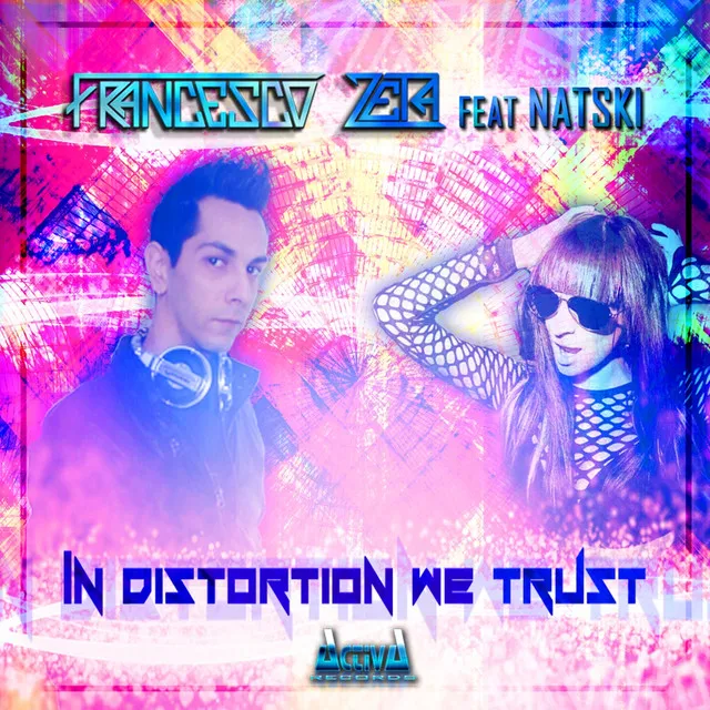 In Distortion We Trust - Original Mix by Francesco Zeta, Natski - Hardstyle cover art
