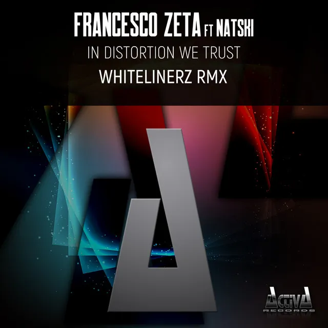 In Distortion We Trust - Whitelinerz Rmx by Francesco Zeta, Natski, Whitelinerz - Hardstyle cover art