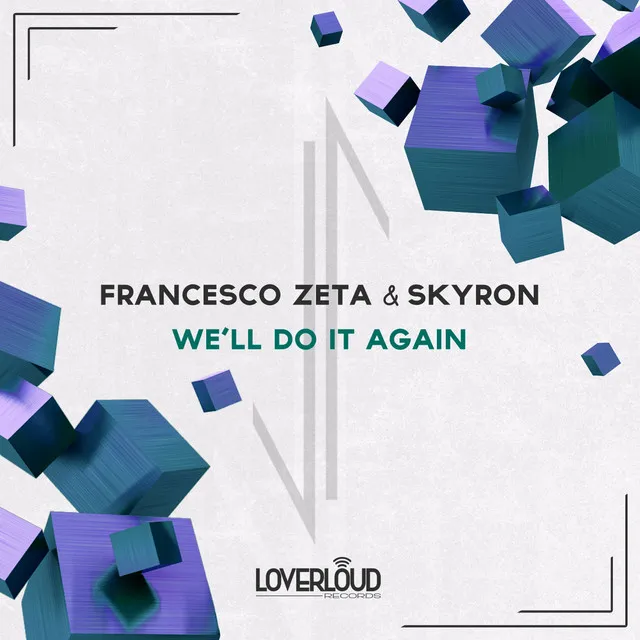 We'll Do It Again by Francesco Zeta, Skyron - Hardstyle cover art