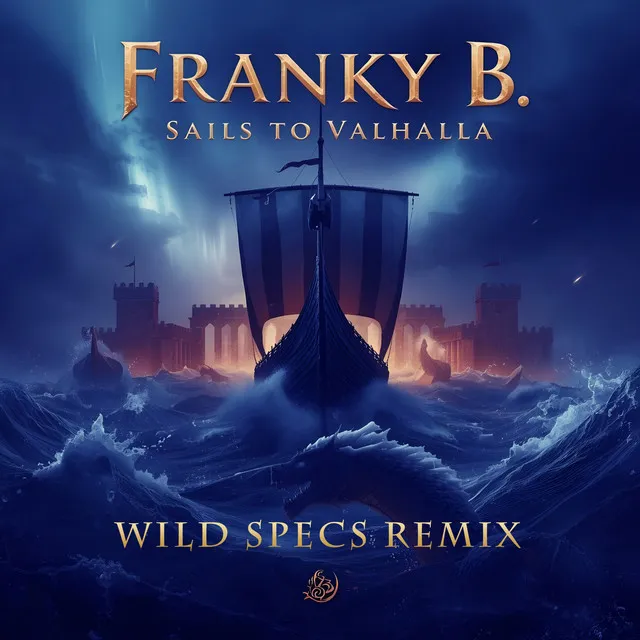 Sails to Valhalla - Wild Specs Remix Edit by Franky B., Wild Specs - Hardstyle cover art