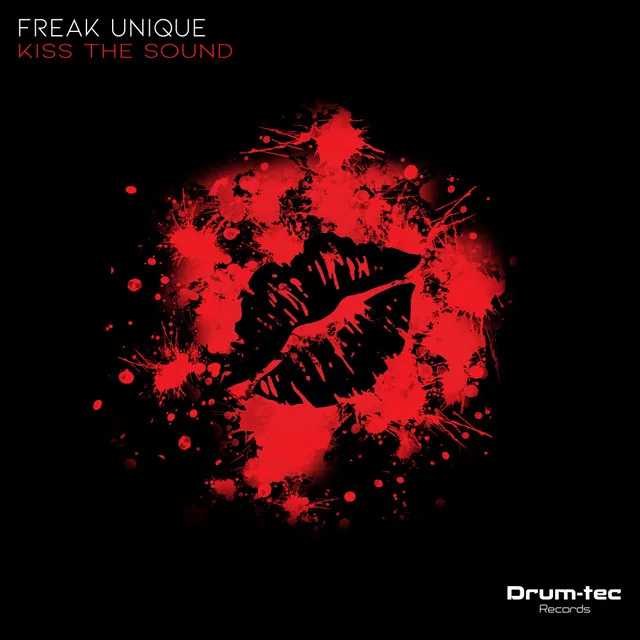 Kiss The Sound by Freak Unique - Hard Techno cover art