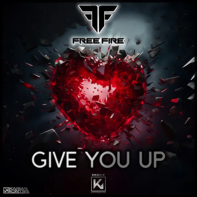 Give You Up by FREE FIRE - Hardstyle cover art