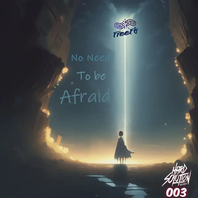 No Need to Be Afraid by FreeFis - Frenchcore cover art