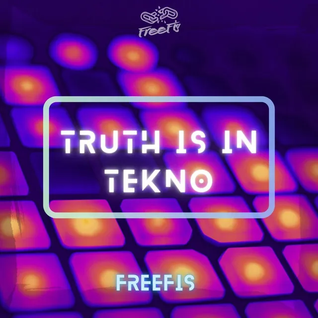 Truth is in Tekno - Radio Edit by FreeFis - Frenchcore cover art