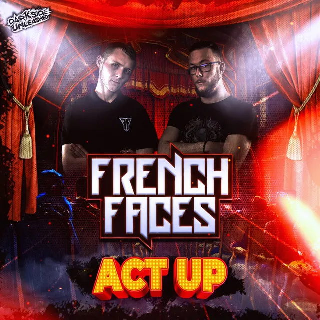 Act Up by FrenchFaces, Darkside Unleashed - Hardcore cover art