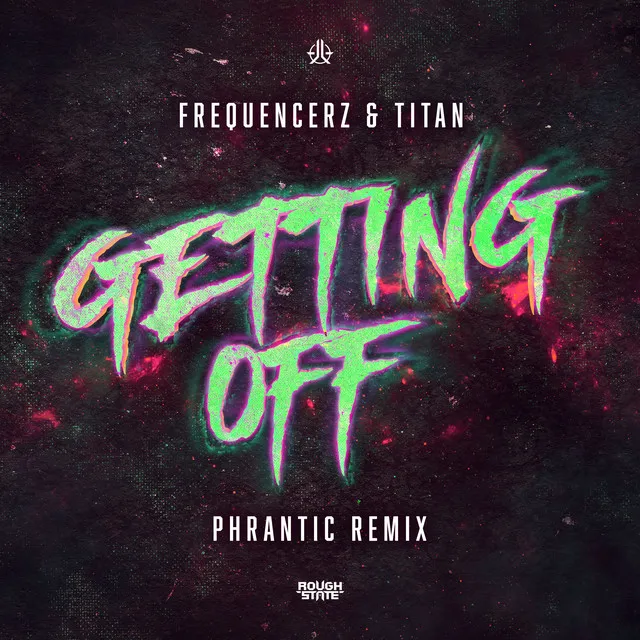 Getting Off - Phrantic Remix by Frequencerz, Titan, Phrantic - Rawstyle cover art
