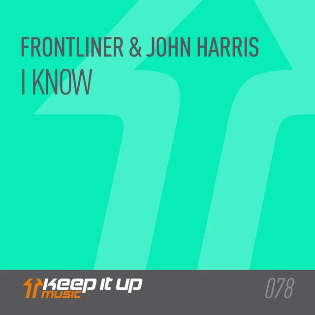I Know by Frontliner, John Harris - Hardstyle cover art