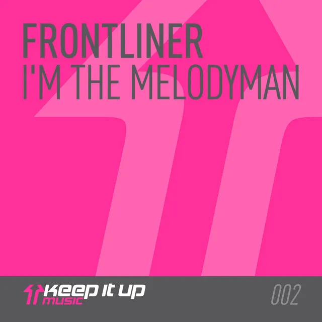 I'm The Melodyman - Radio Edit by Frontliner - Hardstyle cover art