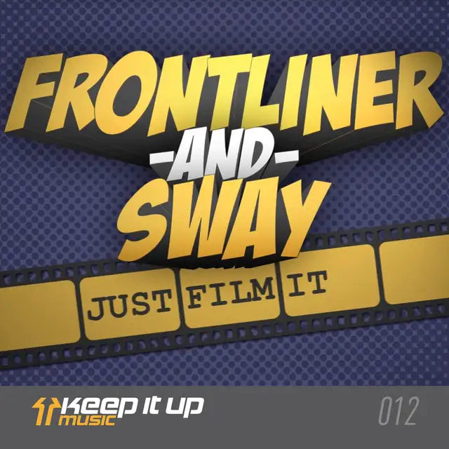 Just Film It by Frontliner, Sway - Hardstyle cover art