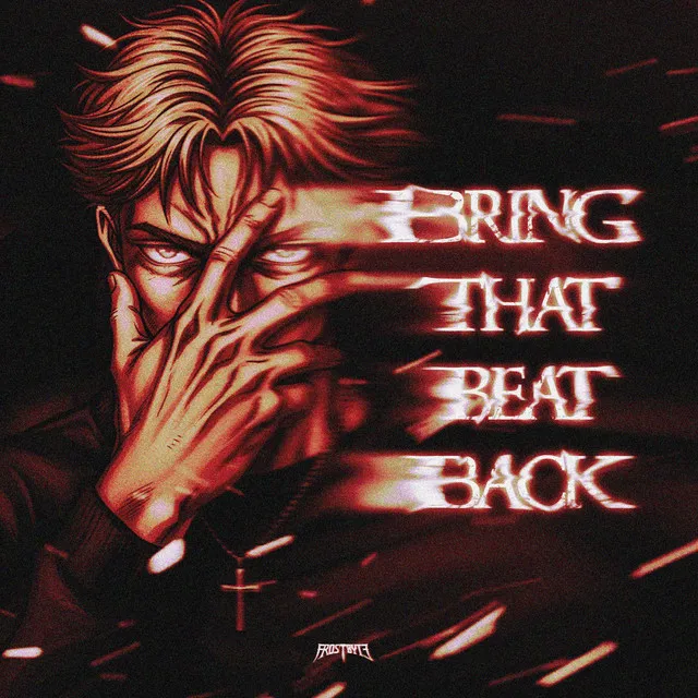 BRING THAT BEAT BACK by FROSTBYTE - Hard Techno cover art