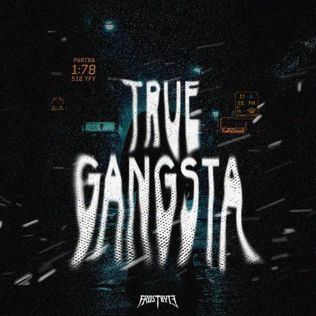 TRUE GANGSTA by FROSTBYTE - Hard Techno cover art