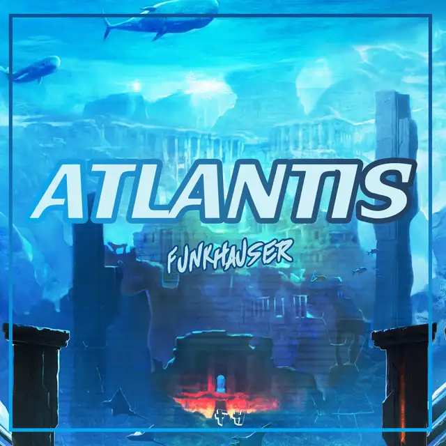 Atlantis - Extended Mix by Funkhauser - Hardstyle cover art