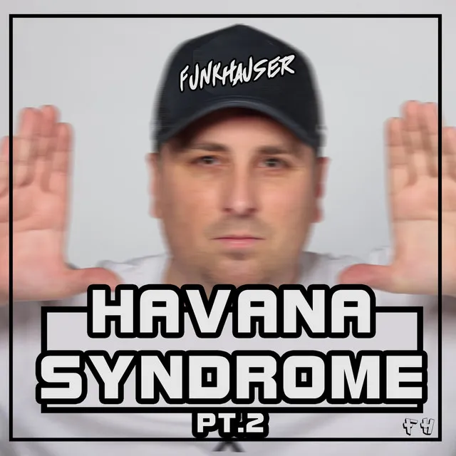 Havana Syndrome PT.2 by Funkhauser - Hardstyle cover art