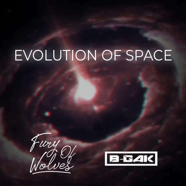 Evolution of Space by Fury Of Wolves, B-GAK - Hardstyle cover art