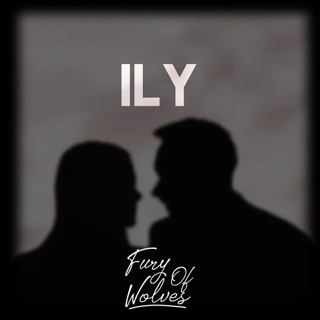 ILY by Fury Of Wolves - Hardstyle cover art
