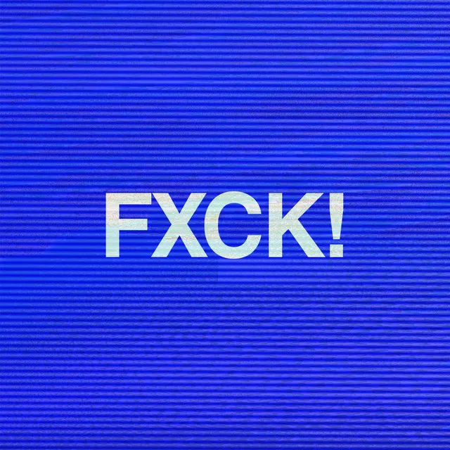 Cover art of FXCK!