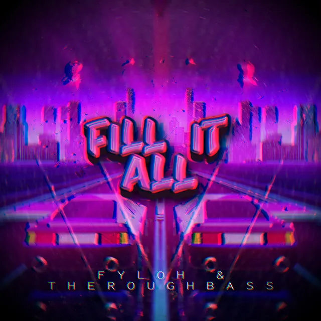 Fill It All by Fyloh, TheRoughBass - Hardstyle cover art