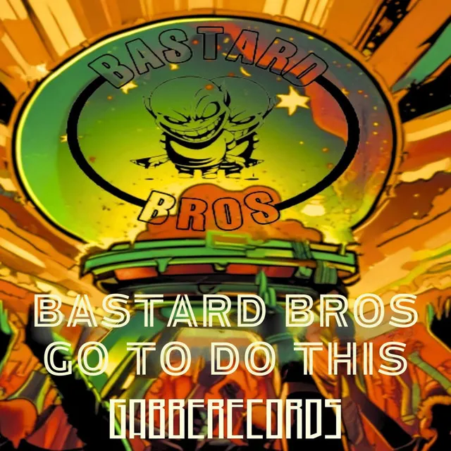 Go to do this by GABBERECORDS, BASTARD BROS - Uptempo cover art