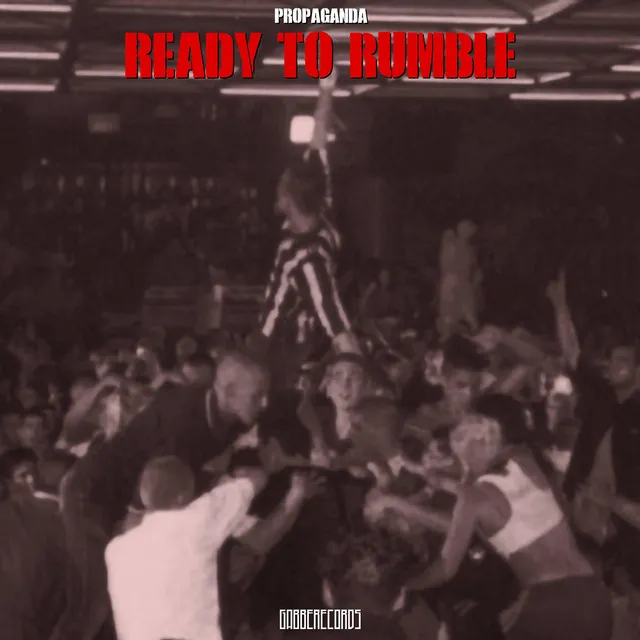 Ready to rumble by GABBERECORDS, DJ Propaganda - Uptempo cover art