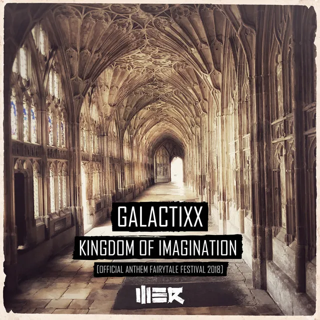 Kingdom Of Imagination (Official Anthem Fairytale Festival 2018) by Galactixx - Euphoric Hardstyle cover art