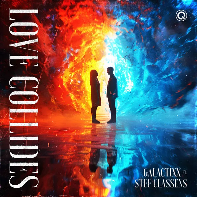 Love Collides by Galactixx, Stef Classens - Euphoric Hardstyle cover art