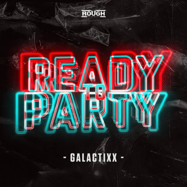 Ready To Party by Galactixx - Euphoric Hardstyle cover art