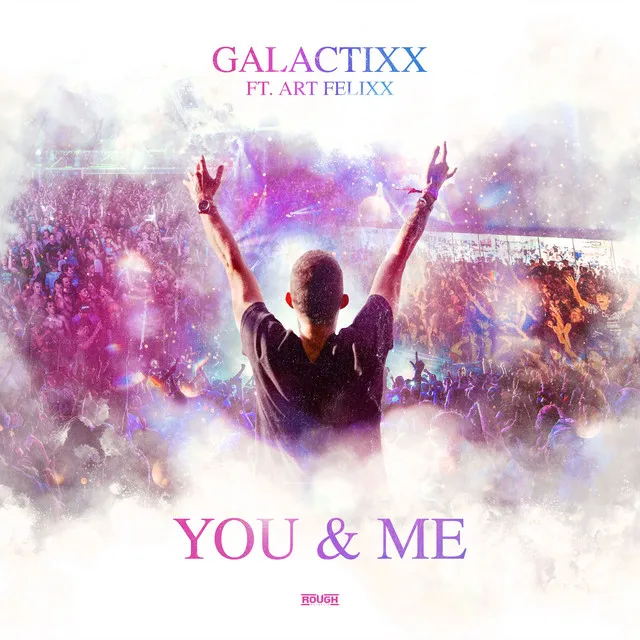 You & Me by Galactixx, Art Felixx - Euphoric Hardstyle cover art