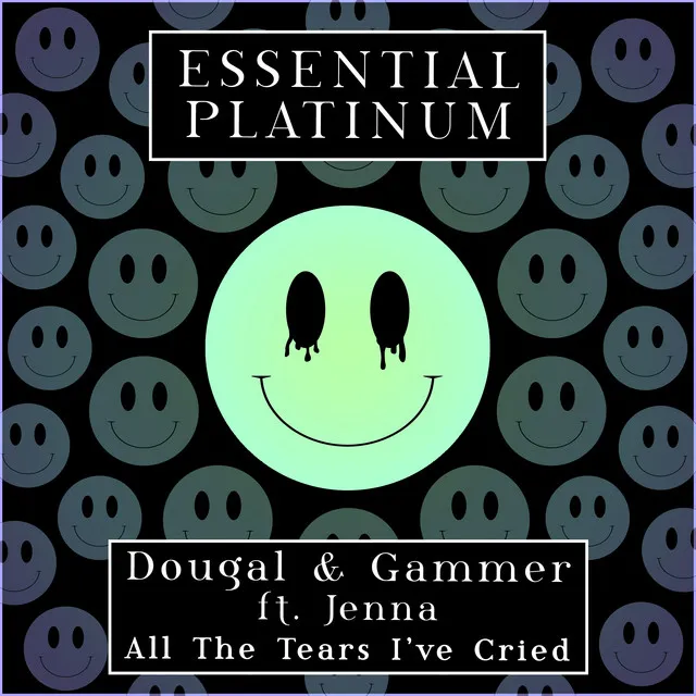All the Tears I've Cried by Gammer, Dougal, Jenna - Happy Hardcore cover art