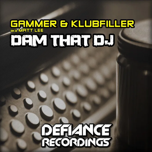 Dam That Dj - Original Mix by Gammer, Klubfiller - Happy Hardcore cover art
