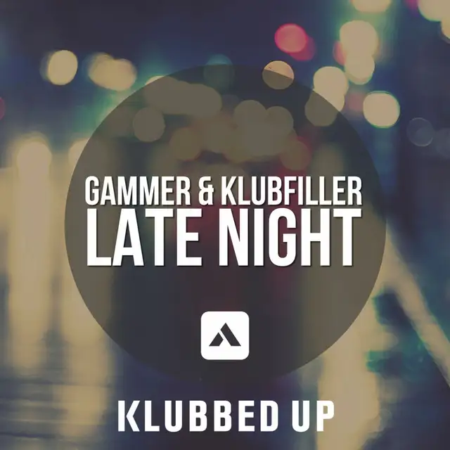 Late Night - Original Mix by Gammer, Klubfiller - Happy Hardcore cover art
