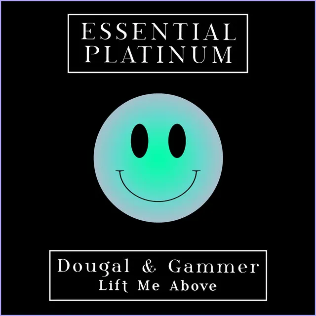 Lift Me Above by Gammer, Dougal - Happy Hardcore cover art