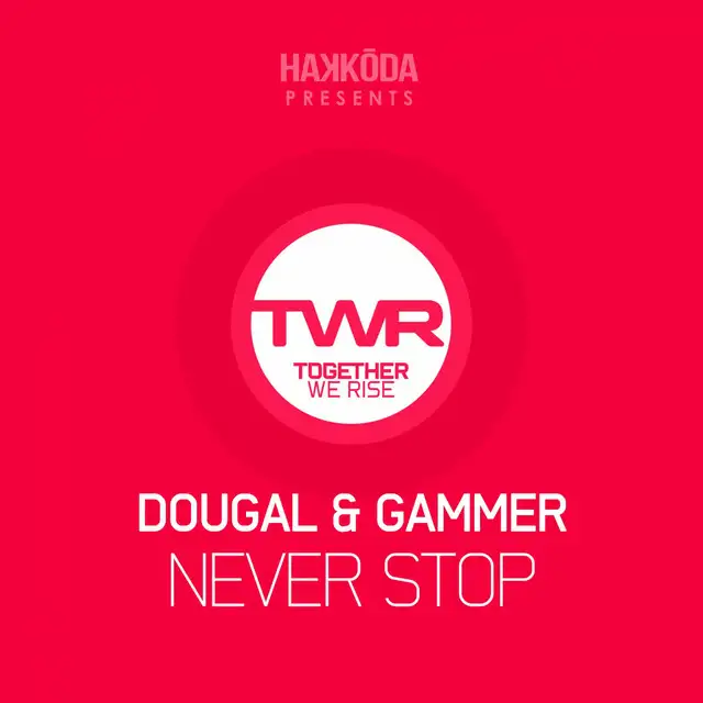 Never Stop - Original Mix by Gammer, Dougal - Happy Hardcore cover art