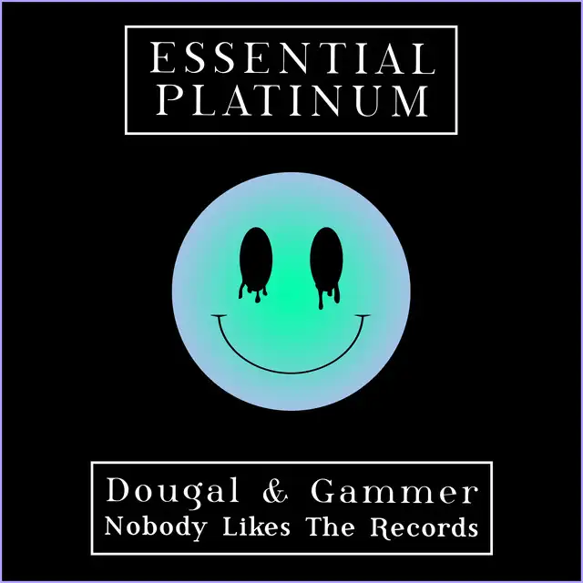 Nobody Likes The Records by Gammer, Dougal - Happy Hardcore cover art