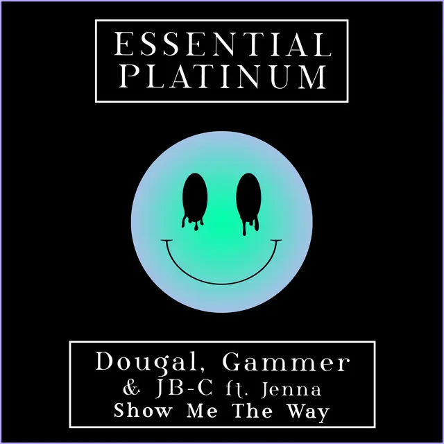 Show Me The Way by Gammer, Dougal, JB-C - Happy Hardcore cover art