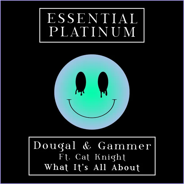 What It's All About by Gammer, Dougal, Cat Knight - Happy Hardcore cover art