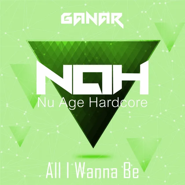 All I Wanna Be - Original Mix by Ganar - Happy Hardcore cover art