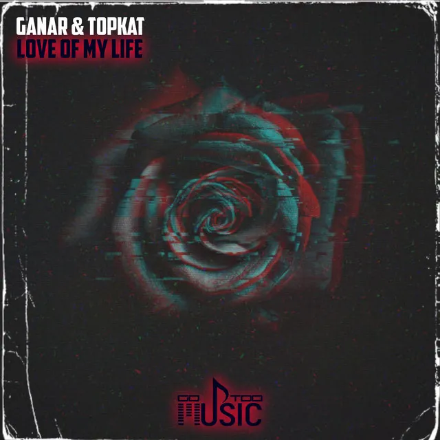 Love Of My Life by Ganar, TopKat - Happy Hardcore cover art