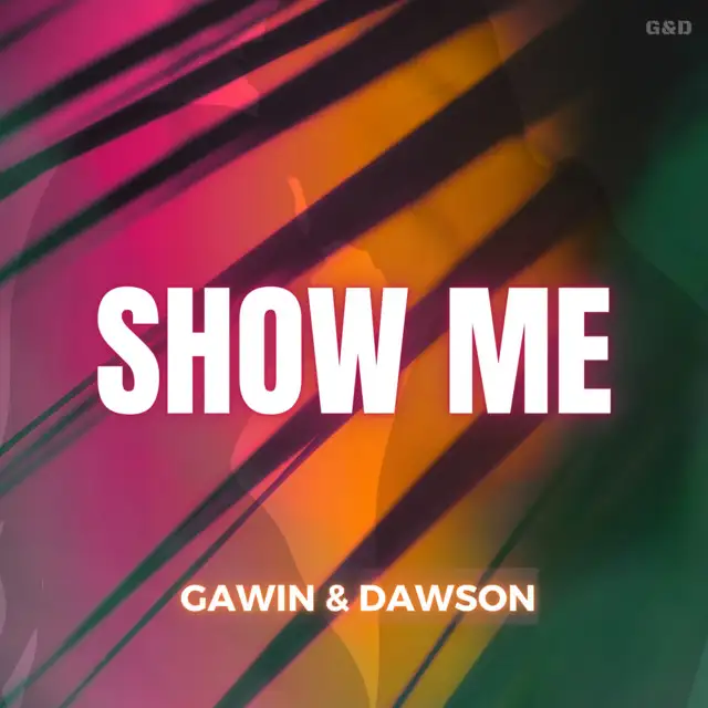 Show Me by Gawin & Dawson - Happy Hardcore cover art