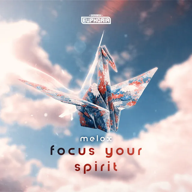 Focus Your Spirit by Gearbox Digital, MELOX - Hardstyle cover art