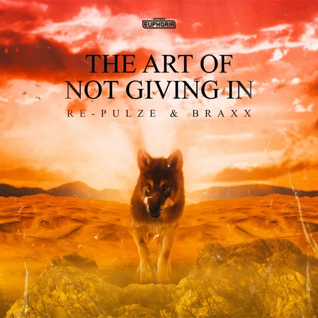 The Art Of Not Giving In by Gearbox Digital, RE-PULZE, BraxX - Rawstyle cover art