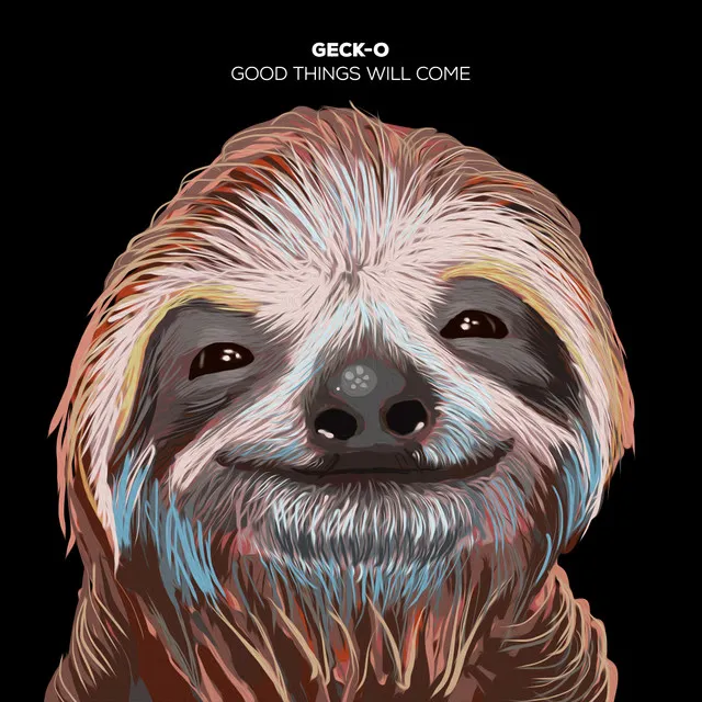 Good Things Will Come - DJ Version Deluxe by Geck-O - Hardstyle cover art