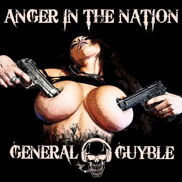 Anger in the Nation by General Guyble - Hardcore cover art